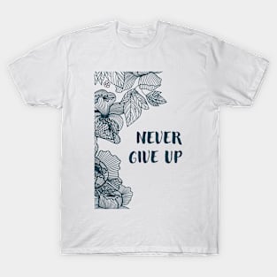 Never Give Up T-Shirt